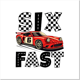 Six Fast 6 Curious Racing Birthday 6 Years Old Boys B-day Posters and Art